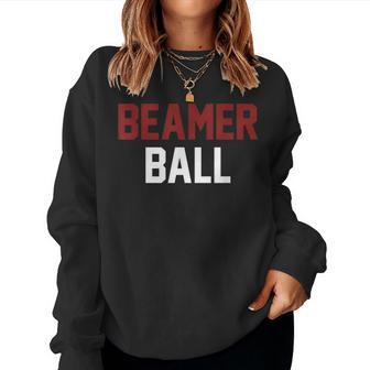 Sarcastic Beamer Ball Women Crewneck Graphic Sweatshirt - Seseable