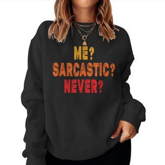 Me Sarcastic Never Sarcasm Quote Women Sweatshirt | Mazezy