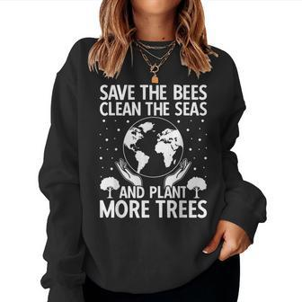 Save The Bees Clean The Seas Plant More Trees Earth Day Women Crewneck Graphic Sweatshirt - Thegiftio UK