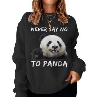 Never Say No To Panda For Panda Lovers Women Sweatshirt | Mazezy
