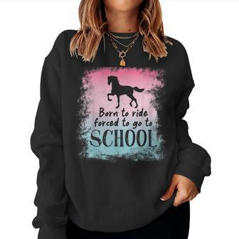 To School For Horseback Riding Horse Women Sweatshirt | Mazezy