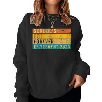 Schools Out Forever Retired Teacher Retirement 2023 Vintage Women Sweatshirt | Mazezy