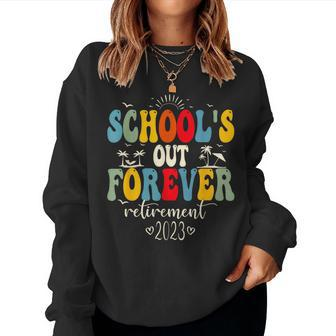 Schools Out Forever Retirement Teacher Retired 2023 Sweatshirt | Mazezy
