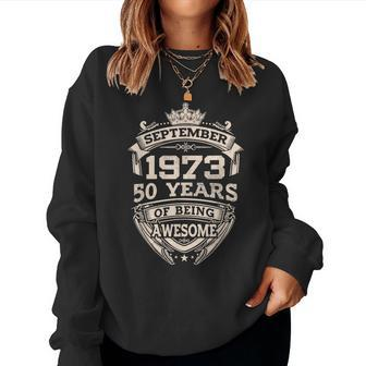 September 1973 50 Years Of Being Awesome 50Th Birthday Women Crewneck Graphic Sweatshirt - Seseable
