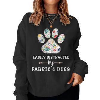 Sewing Quote Fabric Dog Paw Graphic Women Sewing Lover Women Sweatshirt | Mazezy