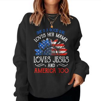 Shes A Good Girl Loves Her Mama Loves Jesus And America Too Women Crewneck Graphic Sweatshirt - Thegiftio UK