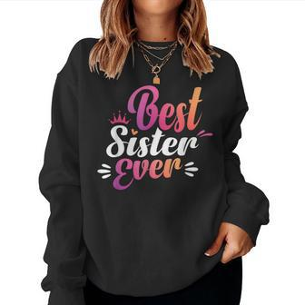 Sister Apparel Mothers Day For The Best Sister Ever Women Crewneck Graphic Sweatshirt - Monsterry