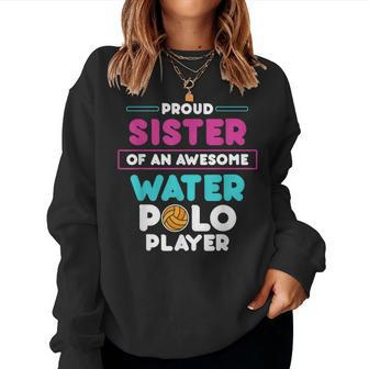 Sister Of Awesome Water Polo Player Sports Coach Graphic Women Sweatshirt | Mazezy