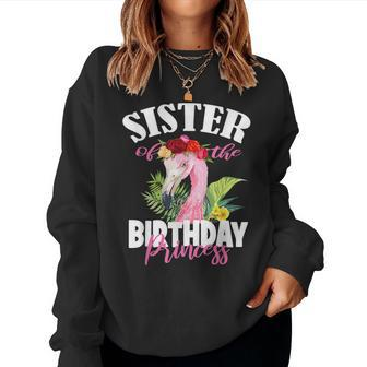 Sister Of The Birthday Princess Floral Flamingo Girls Party Women Sweatshirt | Mazezy
