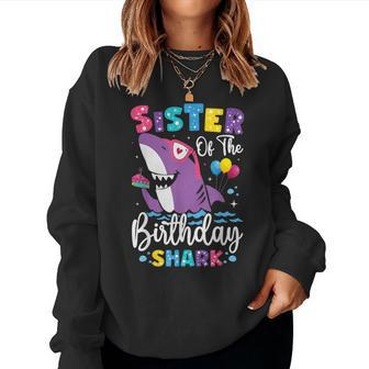 Sister Of The Shark Birthday Sis Matching Family Women Sweatshirt - Seseable