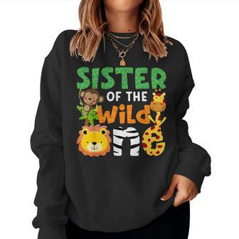 Sister Of The Wild One Zoo Theme Bday Safari Jungle Animals Women Sweatshirt - Thegiftio UK