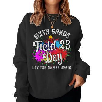 Sixth Grade Field Day 2023 Let The Games Begin Kids Teachers Women Crewneck Graphic Sweatshirt - Thegiftio UK