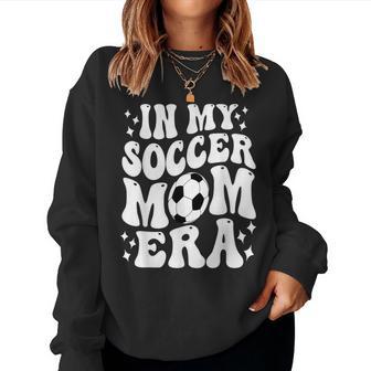 In My Soccer Mom Era Game Day Soccer Women Sweatshirt - Monsterry UK