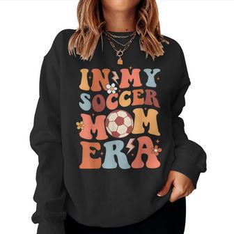 In My Soccer Mom Era Groovy Women Sweatshirt - Monsterry