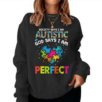 Society Says Autistic God Says Im Perfect Autism Heart Women Crewneck Graphic Sweatshirt - Seseable