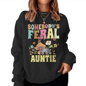Somebodys Feral Auntie Raccoon Wild Aunt Groovy Mushroom Women Sweatshirt | Mazezy