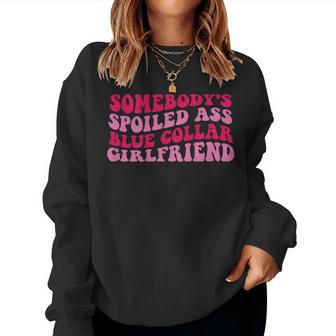 Somebodys Spoiled Ass Blue Collar Girlfriend On Back Women Crewneck Graphic Sweatshirt - Monsterry