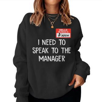 Speak To The Manager Karen Halloween Costume For Women Sweatshirt - Seseable