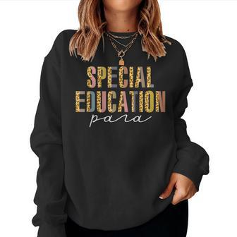 Special Education Para Teacher Paraprofessional Paraeducator Women Sweatshirt | Mazezy