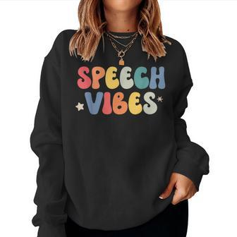 Speech Therapy Vibes Language Pathologist School Slp Women Sweatshirt - Seseable