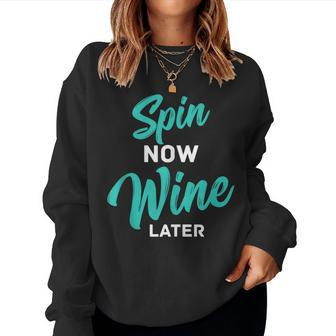 Spin Now Wine Later Spinning Cycling Workout Women Sweatshirt - Seseable