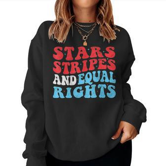 Stars Stripes And Equal Rights 4Th Of July Womens Rights Equal Rights Women Sweatshirt | Mazezy UK