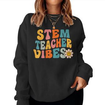 Stem Teacher Vibes Retro 1St Day Of School Groovy Teacher Women Sweatshirt - Monsterry
