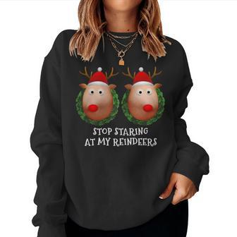 Stop Staring At My Reindeers Boobs Ugly Gag Xmas Sweater Short Sleeve Women Sweatshirt | Mazezy