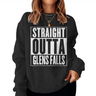 Straight Outta Glens Falls Women Sweatshirt | Mazezy DE