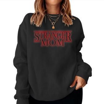 Stranger Mom Parody Mother's Day Women Sweatshirt | Mazezy