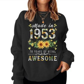 Sunflower 70Th Birthday For Women Floral Best Of 1953 Women Sweatshirt - Seseable