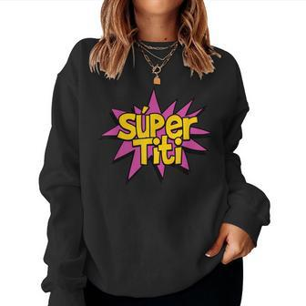 Super Auntie Spanish Titi Tia Superhero Women Sweatshirt | Mazezy