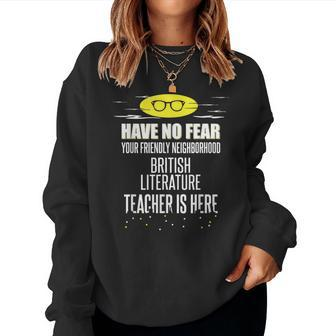 Super British Literature Teacher Have No Fear Women Sweatshirt | Mazezy