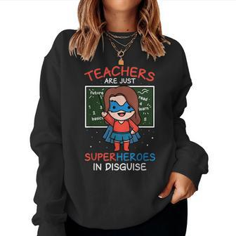 Super Hero Teacher Superheroes In Disguise Women Sweatshirt - Monsterry UK