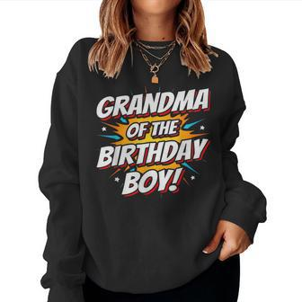 Superhero Party Comics Birthday Grandma Of Birthday Boy For Grandma Women Sweatshirt | Mazezy