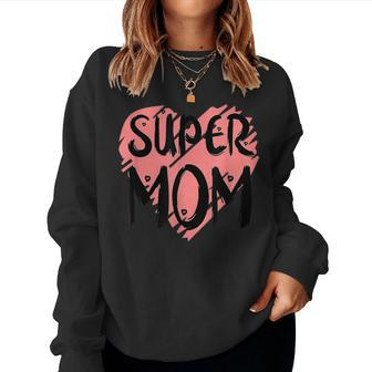 Supermom For Super Mom Super Wife Mother's Day Women Sweatshirt | Mazezy