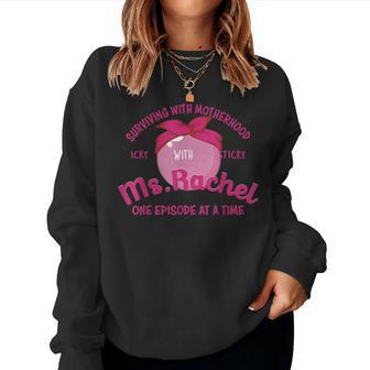 Surviving With Motherhood With Ms Rachel Funny Women Crewneck Graphic Sweatshirt - Monsterry