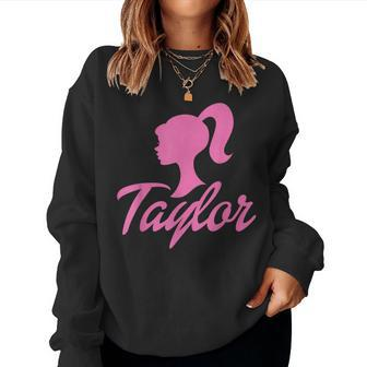 Taylor First Name-D Boy Girl Baby Birth-Day Women Sweatshirt | Mazezy