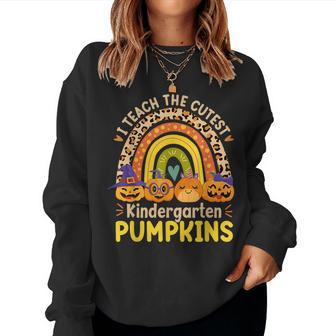 I Teach The Cutest Kindergarten Pumpkins Halloween Teacher Halloween For Teacher Women Sweatshirt | Mazezy AU