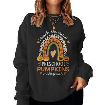 I Teach The Cutest Preschool Pumpkins Halloween Teacher Fall Halloween For Teacher Women Sweatshirt | Mazezy UK