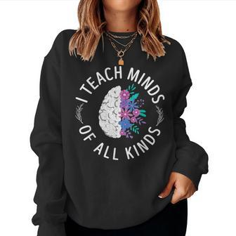 I Teach Minds Of Alll Kinds Special Education Teacher Women Sweatshirt - Monsterry
