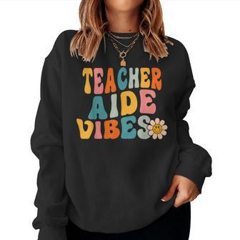 Teacher Aide Vibes Retro 1St Day Of School Groovy Teacher Women Sweatshirt - Seseable