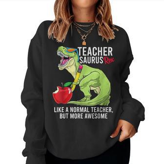 Teacher Saurus Rex Like A Normal Teacher But More Awesome Women Crewneck Graphic Sweatshirt - Thegiftio UK