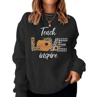 Teacher Teach Love Inspire Fall Autumn Pumpkin Pumpkin Women Sweatshirt | Mazezy