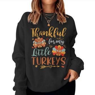 Teachers Thanksgiving Fall Thankful For My Little Turkey Women Sweatshirt - Seseable