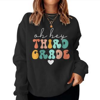 Teachers Vintage Groovy Back To School Oh Hey 3Rd Grade Women Crewneck Graphic Sweatshirt - Monsterry CA
