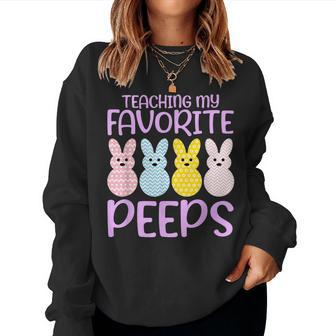 Teaching My Favorite Peeps Teacher Easter Day For Teacher Women Sweatshirt | Mazezy