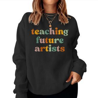 Teaching Future Artists Retro Teacher Students Women Sweatshirt - Monsterry CA
