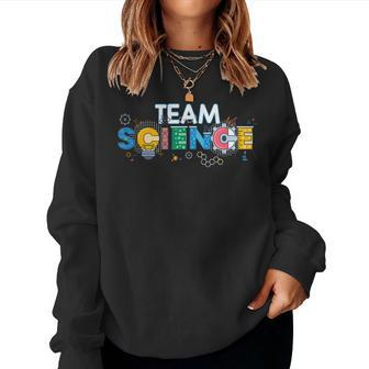 Team Science Teacher Student Scientist Back To School Women Sweatshirt - Thegiftio UK