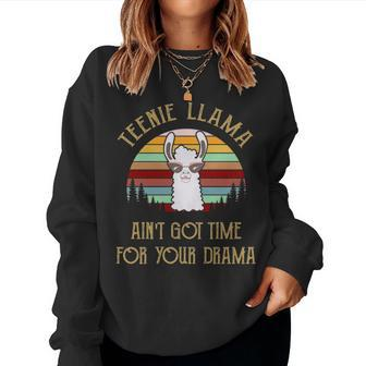 Teenie Grandma Gift Nie Llama Ain’T Got Time For Your Drama Women Crewneck Graphic Sweatshirt - Seseable